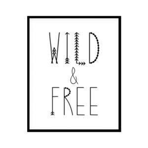 "Wild And Free" Childrens Nursery Room Poster Print