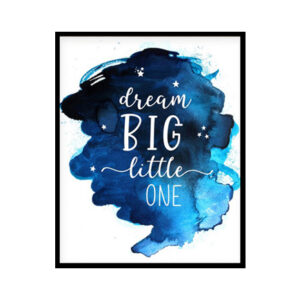 "Dream Big Little One" Childrens Nursery Room Poster Print