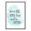 "Dream Big Work Hard Make It Happen" Quote Art Poster Print
