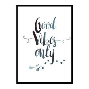 "Good Vibes Only" Quote Art Poster Print