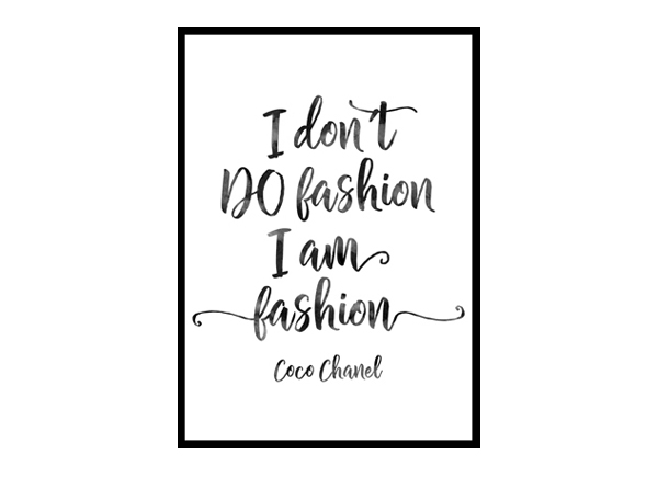Coco Chanel Quote Print, I am Fashion Poster