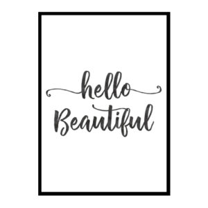 "Hello Beautiful" Quote Art Poster Print