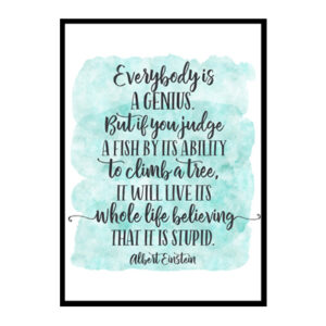 "Everybody Is A Genius" Quote Art Poster Print